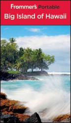 Frommer's Portable Big Island of Hawaii (Frommer's Portable. Big Island of Hawaii) （7TH）