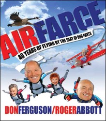 Air Farce : 40 Years of Flying by the Seat of Our Pants