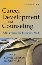 キャリア開発とカウンセリング（第２版）<br>Career Development and Counseling : Putting Theory and Research to Work （2ND）
