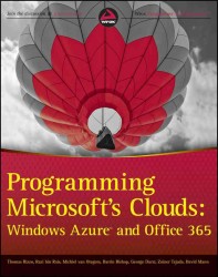 Programming Microsoft's Clouds : Windows Azure and Office 365