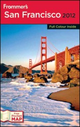 San Francisco 2012 International Edition (Frommers Guides) -- Paperback