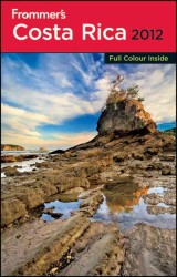 Frommers Costa Rica 2012 International E (Frommers Colour Complete) -- Paperback