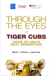 Through the Eyes of Tiger Cubs : Views of Asia's Next Generation