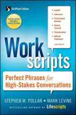 Workscripts : Perfect Phrases for High-Stakes Conversations