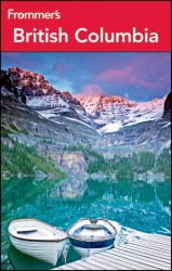 Frommer's British Columbia (Frommer's British Columbia and the Canadian Rockies) （7TH）
