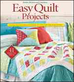 Easy Quilt Projects : Favorites from the Editors of American Patchwork and Quilting (Better Homes & Gardens Crafts) （2ND）