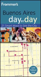 Frommer's Buenos Aires Day by Day (Frommer's Day by Day Series) （2 PAP/MAP）
