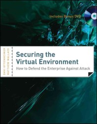 Securing the Virtual Environment : How to Defend the Enterprise against Attack （PAP/DVD）