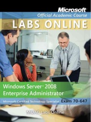 MOAC Labs Online for 70-647 Windows Server 2008 Enterprise Administrator