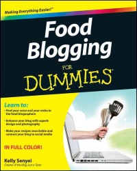 Food Blogging for Dummies (For Dummies (Computer/tech))