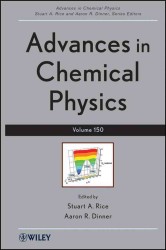 Advances in Chemical Physics (Advances in Chemical Physics) 〈Vol. 150〉