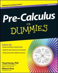 Pre-Calculus for Dummies (For Dummies (Math & Science)) （2ND）