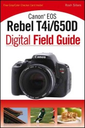 Canon EOS Rebel T4i / 650D Digital Field Guide (Digital Field Guide) （PAP/CRDS）