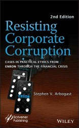 企業の汚職対策（第２版）<br>Resisting Corporate Corruption : Cases in Practical Ethics from Enron through the Financial Crisis （2ND）
