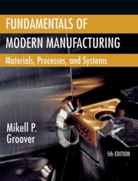 Fundamentals of Modern Manufacturing : Materials, Processes, and Systems （5 HAR/PSC）