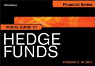 ヘッジファンド・ビジュアルガイド<br>Visual Guide to Hedge Funds (Bloomberg Financial)