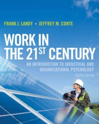 ２１世紀の労働：産業・組織心理学入門（第４版）<br>Work in the 21st Century : An Introduction to Industrial and Organizational Psychology （4TH）