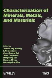 Characterization of Minerals, Metals and Materials : Proceedings of a Symposium Sponsored by the Materials Characterization Committee of the Extractio