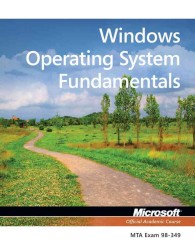 Windows Operating System Fundamentals (Mta Exam 98-349)