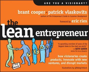 The Lean Entrepreneur : How Visionaries Create Products, Innovate with New Ventures, and Disrupt Markets （Original）