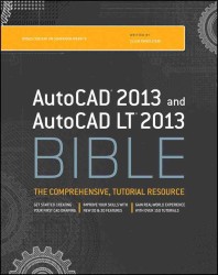 AutoCAD 2013 and AutoCAD LT Bible 2013