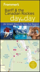 Frommer's Banff & the Canadian Rockies Day by Day (Frommer's Day by Day Series) （2 PAP/MAP）