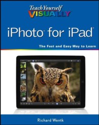 Teach Yourself Visually iPhoto for iPad (Teach Yourself Visually)