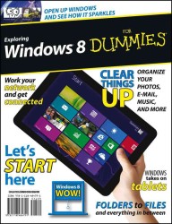 Exploring Windows 8 for Dummies (For Dummies (Computer/tech))