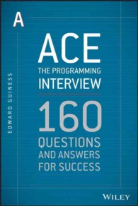 Ace the Programming Interview : 160 Questions and Answers for Success