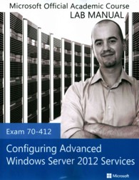 Exam 70-412 Configuring Advanced Windows Server 2012 Services (Microsoft Official Academic Course) （Lab Manual）