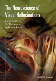 幻視の神経科学<br>The Neuroscience of Visual Hallucinations