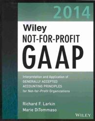 Wiley社　NPO向けGAAP（2014年版）<br>Wiley Not-for-Profit GAAP 2014 : Interpretation and Application of Generally Accepted Accounting Principles for Not-for-Profit Organizations (Wiley No