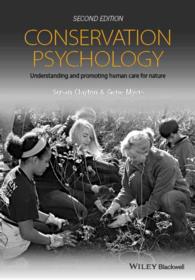 Conservation Psychology : Understanding and Promoting Human Care for Nature （2ND）