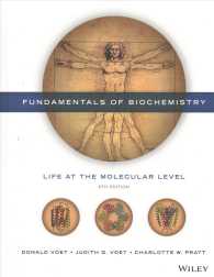 Fundamentals of Biochemistry : Life at the Molecular Level （5 PCK HAR/）