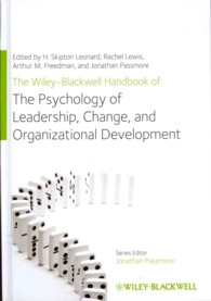 リーダーシップ、変革と組織開発の心理学ハンドブック<br>The Wiley-Blackwell Handbook of the Psychology of Leadership, Change, and Organizational Development (Wiley-blackwell Handbooks in Organizational Psyc