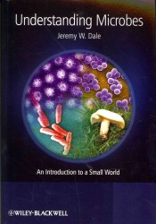 Understanding Microbes : An Introduction to a Small World