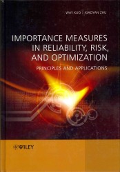 Importance Measures in Reliability, Risk, and Optimization : Principles and Applications