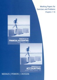 Working Papers, Chapters 1-16 for Needles/Powers/Crosson's Principles of Accounting and Principles of Financial Accounting, 12th （12TH）
