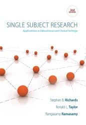 Single Subject Research : Applications in Special Education and Clinical Settings （2ND）