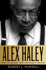 Alex Haley : And the Books That Changed a Nation