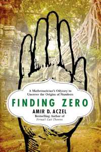 Finding Zero : A Mathematician's Odyssey to Uncover the Origins of Numbers