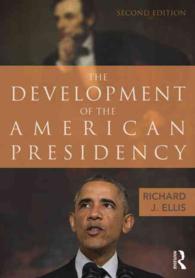 アメリカ大統領制の発展（第２版）<br>The Development of the American Presidency （2ND）