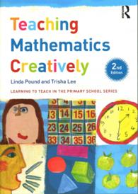 Teaching Mathematics Creatively (Learning to Teach in the Primary School) （2ND）
