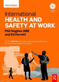 International Health and Safety at Work : For the NEBOSH International General Certificate in Occupational Health and Safety （3TH）
