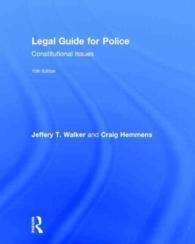 警察のための法律ガイド（第１０版）<br>Legal Guide for Police : Constitutional Issues （10TH）