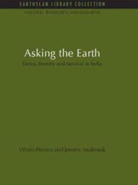 Asking the Earth : Farms, Forestry and Survival in India