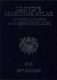 ロイズ世界の港湾アトラス（第２９版）<br>Lloyd's Maritime Atlas of World Ports and Shipping Places 2016 (Lloyd's Maritime Atlas) （29 HAR/CDR）