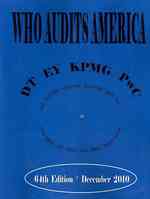 Who Audits America December 2010 : Corporations & Accountants: a Directory of Publicly Traded Companies & the Accounting Firms Who Audit Them (Who Aud （64）