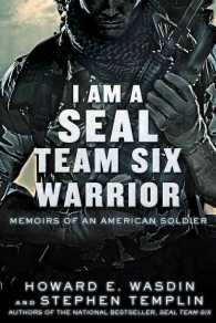 I Am a Seal Team Six Warrior : Memoirs of an American Soldier