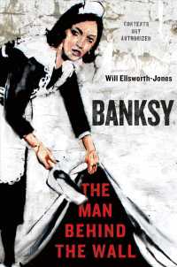 Banksy : The Man Behind the Wall （Reissue）